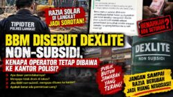 RAZIA SOLAR DI LANGKAT MAKIN JADI SOROTAN: OPERATOR DIBAWA KE KANTOR, BBM DISEBUT DEXLITE NON-SUBSIDI LALU APA DASAR PENINDAKANNYA?